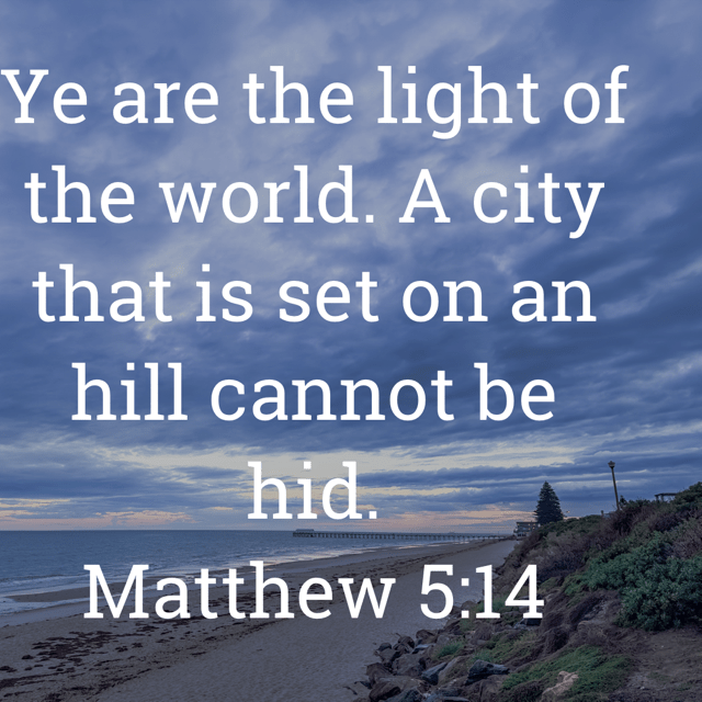 The image bears the text:
Ye are the light of the world. A city that is set on an hill cannot be hid.
Matthew 5:14 KJV