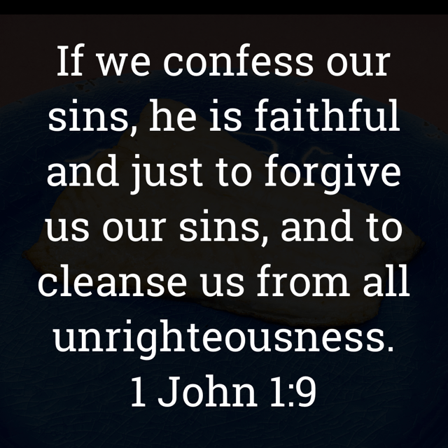 The image bears the text:
If we confess our sins, he is faithful and just to forgive us our sins, and to cleanse us from all unrighteousness.
1 John 1:9 KJV