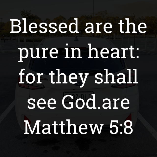 The image bears the text:
Blessed are the pure in heart: for they shall see God.are
Matthew 5:8 KJV