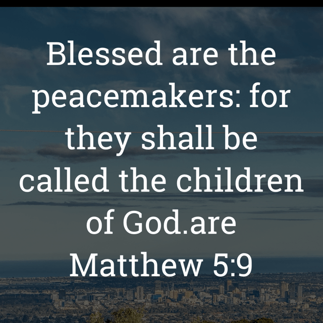 The image bears the text:
Blessed are the peacemakers: for they shall be called the children of God.
Matthew 5:9 KJV