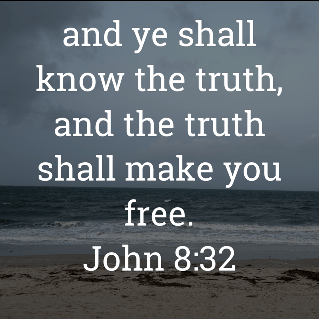 The image bears the text:
and ye shall know the truth, and the truth shall make you free.
John 8:32 KJV