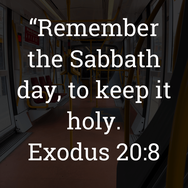 The image bears the text:
"Remember the Sabbath day, to keep it holy.
Exodus 20:8 ESV